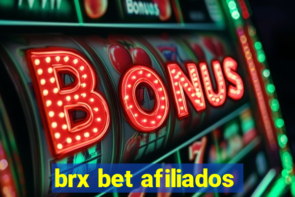 brx bet afiliados